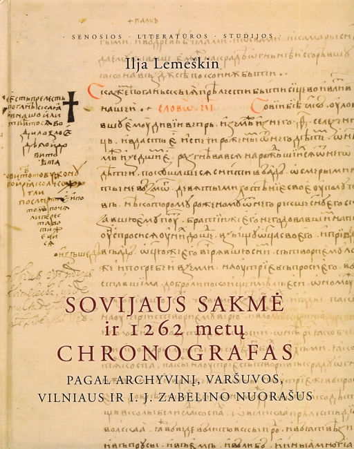 Sovijus - velnio žmogus?: SOVIJAUS SAKMĖ IR 1262 METŲ CHRONOGRAFAS PAGAL ARCHYVINĮ, VARŠUVOS, VILNIAUS IR I. J. ZABELINO NUORAŠUS.