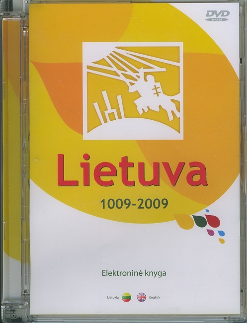 ELEKTRONINĖ LIETUVA: LIETUVA 1009–2009, BALTŲ MENAS, ĮDOMIOJI LIETUVOS ISTORIJA. Valstybė. Menas. Visuomenė