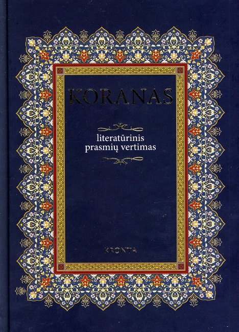 SKAITYK!: KORANAS. Literatūrinis prasmių vertimas. Pataisytas ir papildytas leidimas