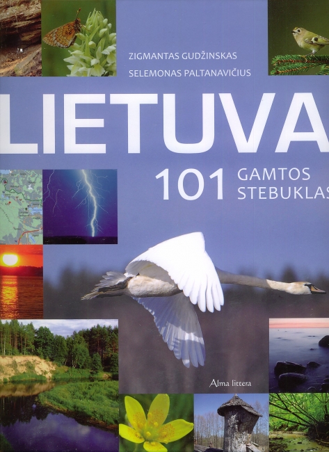 POETIŠKOJI LIETUVA: LIETUVA: 101 GAMTOS STEBUKLAS