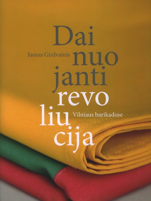 PATRIOTIZMAS IR CINIZMAS: DAINUOJANTI REVOLIUCIJA VILNIAUS BARIKADOSE. 1991-ŲJŲ SAUSIO 13-OSIOS TAUTOS ŽYGDARBIUI IR AUKOMS ATMINTI