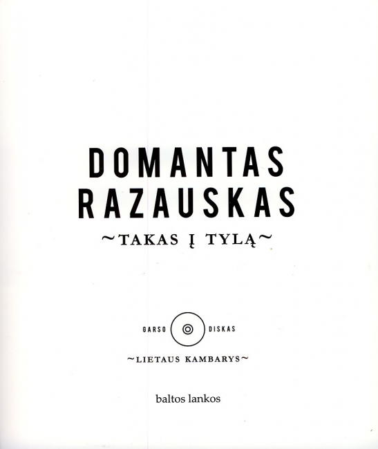 ŽVAIGŽDELĖS RAUPSUOTOS RŪMUOSE: TAKAS Į TYLĄ. GARSO DISKAS „LIETAUS KAMBARYS“