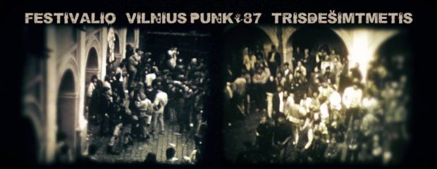 FESTIVALIO "VILNIUS PUNK'87" TRISDEŠIMTMETIS