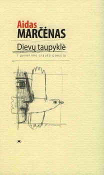 Dievėja: DIEVŲ TAUPYKLĖ. Gyvenimo srauto poe­zija