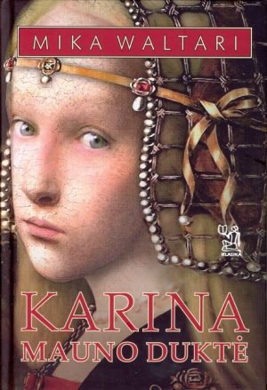 Viena Vazų giminės istorija: KARINA, MAUNO DUKTĖ