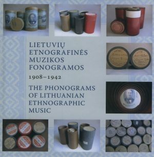 Nebe ta gadynė: Lietuvių etnografinės muzikos fonogramos 1908–1942. 40 restauruotų įrašų, melodijos, tekstai, fotografijos, įvadinis straipsnis