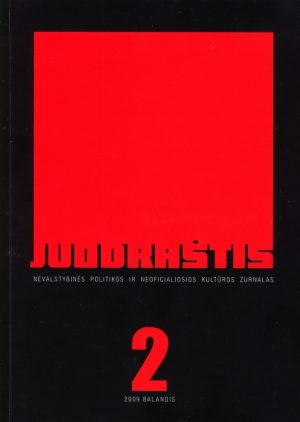 Maišto abėcėlė: JUODRAŠTIS NR. 2. NEVALSTYBINĖS POLITIKOS IR NEOFICIALIOSIOS KULTŪROS ŽURNALAS. 2009 BALANDIS