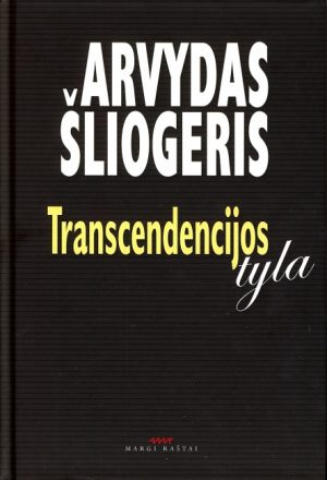 ŠARIKAS IR TRANSCENDENCIJA: TRANSCENDENCIJOS TYLA. PAMATINIAI FILOSOFIJOS KLAUSIMAI