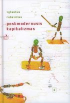 Drąsa postmoderniojo kapitalizmo amžiuje: POSTMODERNUSIS KAPITALIZMAS. Mokslinė monografija