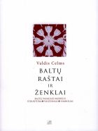 Dievturyba su New Age kvapeliu: BALTŲ RAŠTAI IR ŽENKLAI: BALTŲ PASAULIO MODELIS, STRUKTŪRA, VAIZDINIAI, SIMBOLIAI