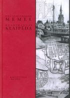 NE ZOMBIAI: NUGRIMZDUSI KLAIPĖDA / DAS VERSUNKENE MEMEL