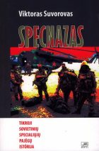 SPECIALUSIS PRANAŠAS: SPECNAZAS. Tikroji sovietinių specialiųjų pajėgų istorija