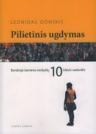 NELENGVA BŪTI PILIEČIU: PILIETINIS UGDYMAS. BENDROJO LAVINIMO MOKYKLŲ 10 KLASĖS VADOVĖLIS