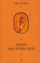 108 NUŠVITIMAI: ATVERK SAVO ŠIRDIES DURIS: IR KITI BUDISTŲ PASAKOJIMAI APIE LAIMĘ