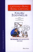 AU! KĄ? : LIETUVIŲ-ŠUNŲ, ŠUNŲ-LIETUVIŲ KALBŲ ŽODYNĖLIS: 160 SITUACIJŲ, KAD SUPRASTUMĖTE SAVO ŠUNĮ