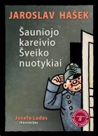 KARO ABSURDAS IR ASTEROIDAI : ŠAUNIOJO KAREIVIO ŠVEIKO NUOTYKIAI. ROMANAS. 2-OJI PATAISYTA LAIDA