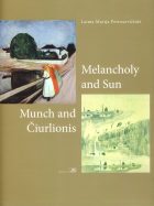 HABENT SUA FATA LIBELLI: MELANCHOLY AND SUN. MUNCH AND ČIURLIONIS