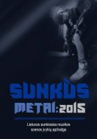 Recenzija. SUNKŪS METAI: 2015. Lietuvos sunkiosios muzikos scenos įvykių apžvalga (2016)