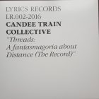 CANDEE TRAIN COLLECTIVE – Threads: A fantasmagoria about Distance (The Record) [2016]